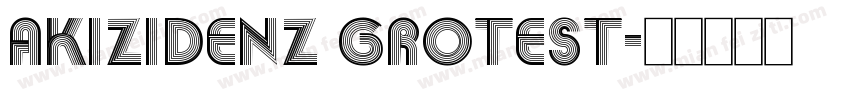 AKIZIDENZ GROTEST字体转换